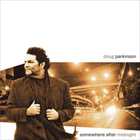 Doug Parkinson - Somewhere After Midnight